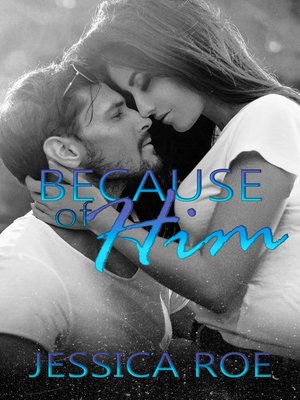 cover image of Because of Him